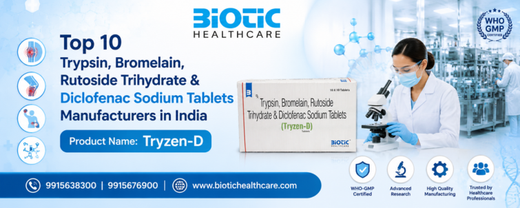 Top 10 Trypsin, Bromelain, Rutoside Trihydrate And Diclofenac Sodium Tablets Manufacturers in india