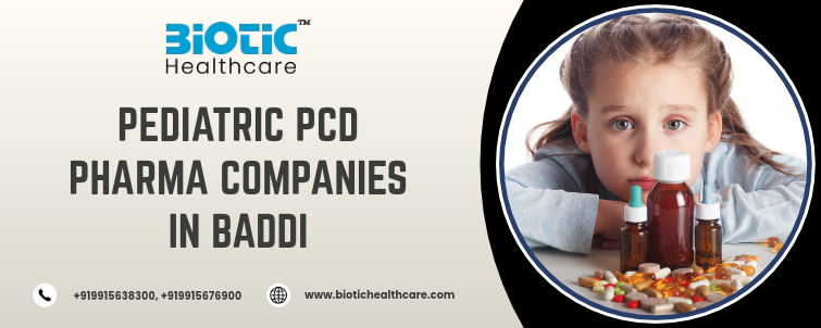 Pediatric PCD Pharma Companies in Baddi